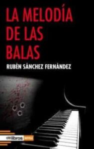 La Melodía De Las Balas