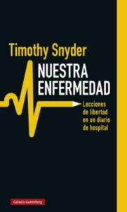 Nuestra Enfermedad: Lecciones De Libertad En Un Diario De Hospital