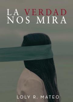 Libro, Audiolibro La Verdad Nos Mira La Verdad Nos Mira
