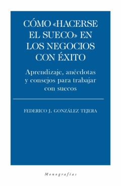 Cómo &Quot;Hacerse El Sueco&Quot; En Los Negocios Con Exito