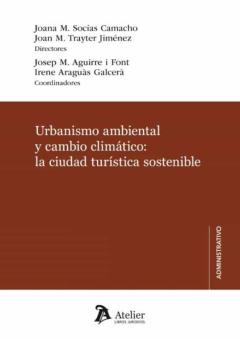 Libro, Audiolibro Urbanismo Ambiental Y Cambio Climático: La Ciudad Turística Sostenible Urbanismo Ambiental Y Cambio Climático: La Ciudad Turística Sostenible