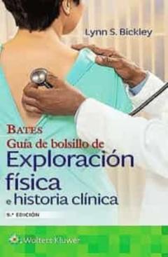 Bates. Guia De Bolsillo De Exploracion Fisica E Historia Clinica (9ª Ed.)