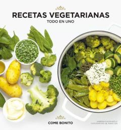 Recetas Vegetarianas. Todo En Uno