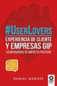 #Userlovers. Experiencia De Cliente Y Empresas Gip