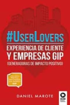 Libro, Audiolibro #Userlovers. Experiencia De Cliente Y Empresas Gip #Userlovers. Experiencia De Cliente Y Empresas Gip