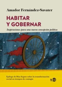 Habitar Y Gobernar. Inspiraciones Para Una Nueva Concepción Política