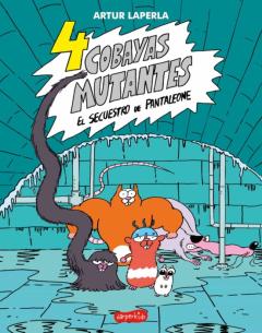 Libro, Audiolibro 4 Cobayas Mutantes. El Secuestro De Pantaleone 4 Cobayas Mutantes. El Secuestro De Pantaleone