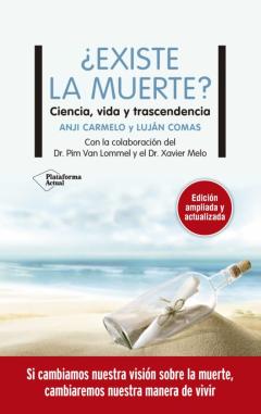 ¿Existe La Muerte? Ciencia, Vida Y Trascendencia