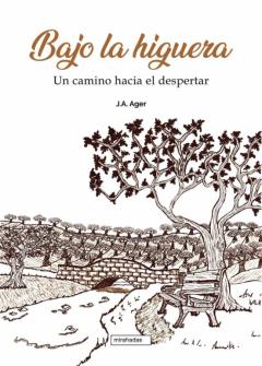 Bajo La Higuera: Hacia El Despertar