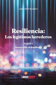 Resilencia: Los Legítimos Herederos