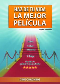 Haz De Tu Vida La Mejor Pelicula