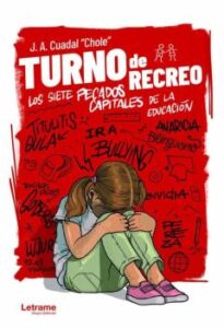 Turno De Recreo. Los Siete Pecados Capitales De La Educación