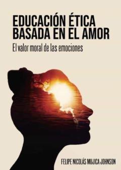 Libro, Audiolibro Educación Ética Basada En El Amor. Historia, Situación Actual Y N Uevas Estrategias Educación Ética Basada En El Amor. Historia, Situación Actual Y N Uevas Estrategias
