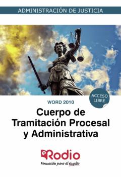 Libro, Audiolibro Cuerpo De Tramitacion Procesal Y Administrativa. Administracion De Justicia. Word 2010. Turno Libre Cuerpo De Tramitacion Procesal Y Administrativa. Administracion De Justicia. Word 2010. Turno Libre