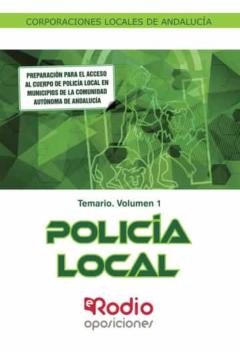 Libro, Audiolibro Policia Local Corporaciones Locales De Andalucia: Temario (Vol. 1 ) Policia Local Corporaciones Locales De Andalucia: Temario (Vol. 1 )