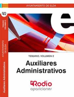 Auxiliares Administrativos. Ayuntamiento De Elda. Temario Volumen 2.