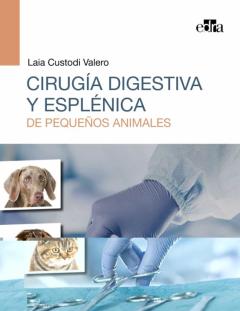 Cirugia Digestiva Y Esplenica De Pequeños Animales