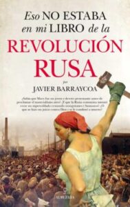 Eso No Estaba En Mi Libro De La Revolución Rusa