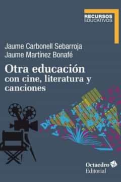 Otra Educacion Con Cine, Literatura Y Canciones