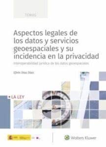 Aspectos Legales De Los Datos Y Servicios Geoespaciales Y Su Inci Dencia En La Privacidad