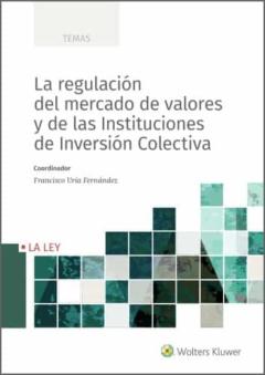 La Regulacion Del Mercado De Valores Y De Las Instituciones De Inversion Colectiva