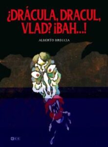 ¿Dracula, Dracul, Vlad? ¡Bah…! (Coleccion Alberto Breccia)