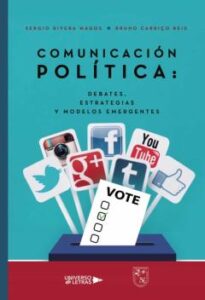 Comunicacion Politica: Debates, Estrategias Y Modelos Emergentes