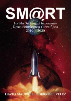 Sm@Rt Ii ? Los Más Recientes E Importantes Descubrimientos Cientí Ficos De 2019 &Amp; 2020
