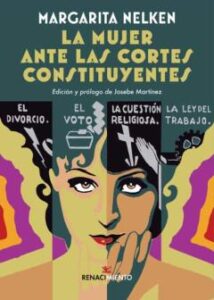 La Mujer Ante Las Cortes Constituyentes; Seguido De Maternologia Y Puericultura