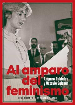 Libro, Audiolibro Al Amparo Del Feminismo: Conversaciones Entre Amparo Rubiales Y Octavio Salazar Al Amparo Del Feminismo: Conversaciones Entre Amparo Rubiales Y Octavio Salazar