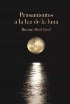 Pensamientos A La Luz De La Luna