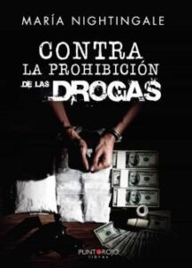Contra La Prohibición De Las Drogas