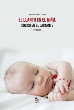 El Llanto En El Niño.colico Del Lactante (2ª Ed.)