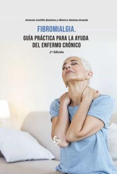 Fibromialgia: Guia Practica De Ayuda Para El Enfermo (2ª Ed.)