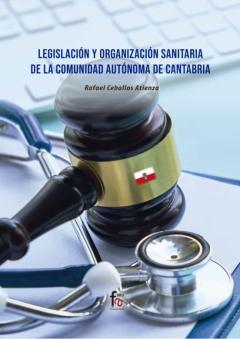 Legislacion Y Organización Sanitaria De La Comunidad Autonoma De Cantabria