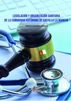 Libro, Audiolibro Legislacion Y Organización Sanitaria De La Comunidadd Autonoma De Castilla La Mancha Legislacion Y Organización Sanitaria De La Comunidadd Autonoma De Castilla La Mancha