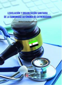 Libro, Audiolibro Legislación Y Organización Sanitaria De La Comunidad Autonoma De Extremadura Legislación Y Organización Sanitaria De La Comunidad Autonoma De Extremadura