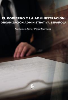 El Gobierno Y Al Administracion: Organizacion Administrativa Española