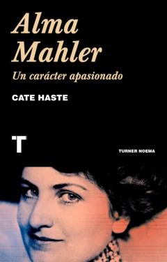 Alma Mahler: Un Caracter Apasionado