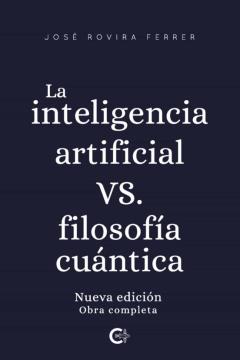 Libro, Audiolibro (I.b.d.) La Inteligencia Artificial Vs. Filosofía Cuántica (I.b.d.) La Inteligencia Artificial Vs. Filosofía Cuántica