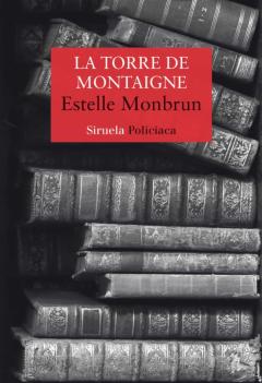 Libro, Audiolibro La Torre De Montaigne (Serie Jean-Pierre Foucheroux &Amp; Leila Djema Ni 1) La Torre De Montaigne (Serie Jean-Pierre Foucheroux &Amp; Leila Djema Ni 1)