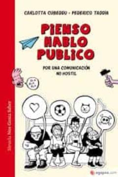 Pienso, Hablo, Publico: Por Una Comunicacion No Hostil