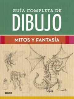 Libro, Audiolibro Guia Completa De Dibujo. Mitos Y Fantasia Guia Completa De Dibujo. Mitos Y Fantasia