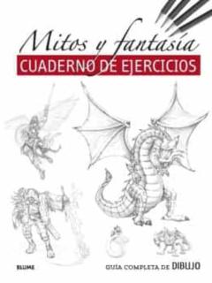 Libro, Audiolibro Guia Completa De Dibujo. Mitos Y Fantasia: Cuaderno De Ejercicios Guia Completa De Dibujo. Mitos Y Fantasia: Cuaderno De Ejercicios