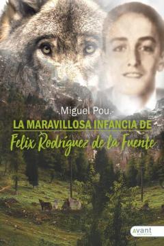 Libro, Audiolibro Maravillosa Infancia De Felix Rodriguez De La Fuente,La Maravillosa Infancia De Felix Rodriguez De La Fuente,La