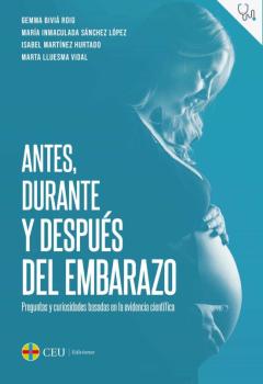 Libro, Audiolibro Antes, Durante Y Después Del Embarazo.preguntas Y Curiosidades Basadas En La Evidencia Científica Antes, Durante Y Después Del Embarazo.preguntas Y Curiosidades Basadas En La Evidencia Científica