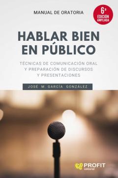 Hablar Bien En Publico (6ª Ed. Ampliada)