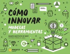 Como Innovar. Modelos Y Herramientas