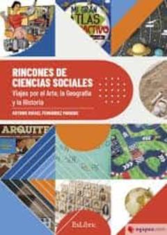 Libro, Audiolibro Rincones De Ciencias Sociales. Viajes Por El Arte, La Geografía Y La Historia Rincones De Ciencias Sociales. Viajes Por El Arte, La Geografía Y La Historia