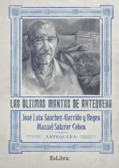 Las Ultimas Mantas De Antequera